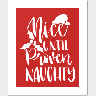 Nice until proven naughty christmas Posters and Art